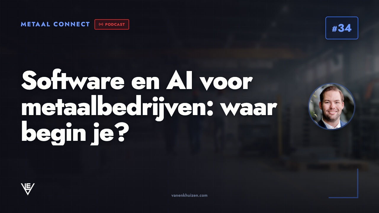 Metaal Connect aflevering 34: Software en AI voor metaalbedrijven: waar begin je?