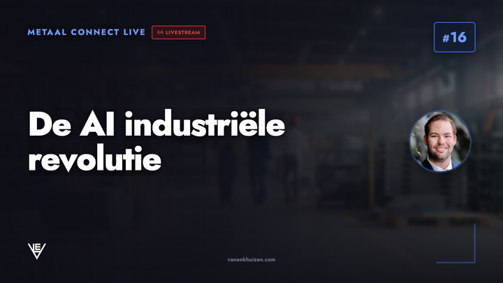 Metaal Connect LIVE aflevering 16: De AI industriële revolutie